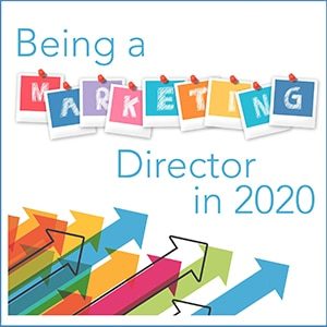 Being a Marketing Director in 2020 is Easier than Ever â€“ Part I
