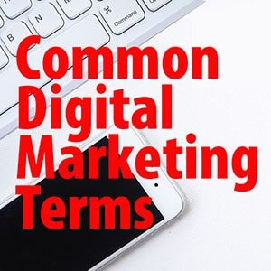 Are You Up on Your Digital Marketing Terminology?