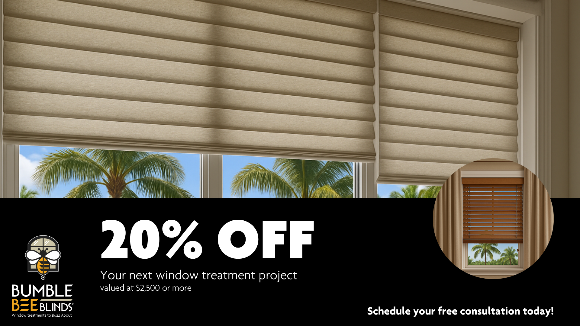 Bumble Bee Blinds. 20% Off Window Treatments